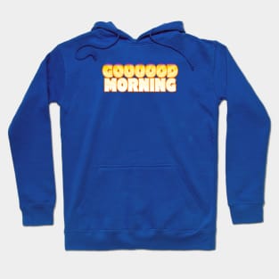 Good Morning Sunrise Hoodie